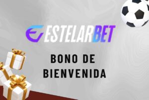 Bono de bienvenida Estelarbet: guía completa y actualizada