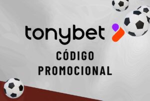 Código promocional Tonybet:TONYBONO en Octubre